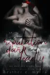 A Reputation Dark & Deadly