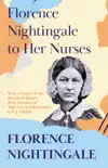 Florence Nightingale to Her Nurses synopsis, comments