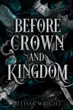 Before Crown and Kingdom synopsis, comments
