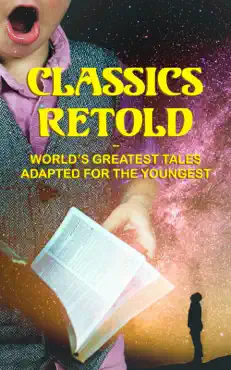 classics retold – world's greatest tales adapted for the youngest book cover image