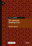 The Japanese Banking Crisis book summary, reviews and download