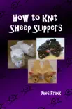 How to Knit Sheep Slippers synopsis, comments