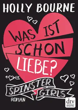 spinster girls – was ist schon liebe? book cover image
