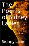 The Poems of Sidney Lanier synopsis, comments