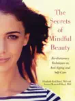 The Secrets of Mindful Beauty synopsis, comments