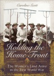 Holding the Home Front book summary, reviews and downlod