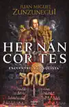 Hernán Cortés resumen del Libro