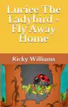 Luciee The Ladybird - Fly Away Home synopsis, comments