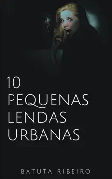 10 pequenas lendas urbanas imagen de la portada del libro