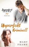 Unperfekt Kriminell book summary, reviews and downlod