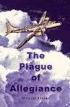 The Plague of Allegiance synopsis, comments
