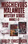 Mischievous Malamute Mysteries, Books 1-3 synopsis, comments