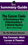 Summary Guide: The Cancer Code: A Revolutionary New Understanding of a Medical Mystery: By Dr. Jason Fung The Mindset Warrior Summary Guide sinopsis y comentarios