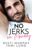 No Jerks on Monday synopsis, comments