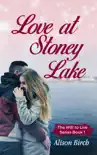 Love at Stoney Lake synopsis, comments