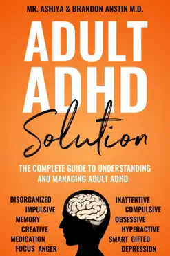 adult adhd solution: the complete guide to understanding and managing adult adhd book cover image
