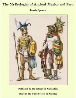 the mythologies of ancient mexico and peru book cover image