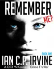 Remember Me? (Book One): A DCI McKenzie Crime Thriller sinopsis y comentarios