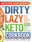 The DIRTY, LAZY, KETO Cookbook synopsis, comments