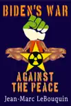 Biden's War Against the Peace e-book