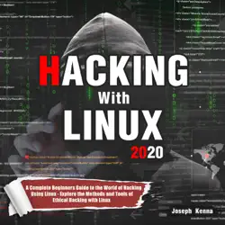 hacking with linux 2020:a complete beginners guide to the world of hacking using linux - explore the methods and tools of ethical hacking with linux book cover image