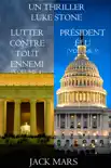 Une offre groupée Thriller Luke Stone : Lutter Contre Tout Ennemi (Volume 4) et Président Élu (Volume 5)