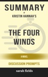 The Four Winds: A Novel by Kristin Hannah (Discussion Prompts) book summary, reviews and downlod