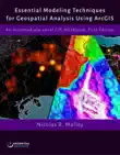 Essential Modeling Techniques for Geospatial Analysis Using ArcGIS synopsis, comments