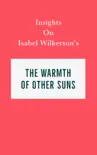 Insights on Isabel Wilkerson's The Warmth of Other Suns sinopsis y comentarios