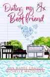 Dating My Best Friend: A Sweet Young Adult Romance e-book