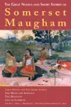 The Great Novels and Short Stories of Somerset Maugham synopsis, comments