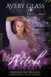 Witch in the City synopsis, comments