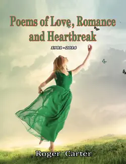 poems of love, romance and heartbreak 1981 - 2014 book cover image