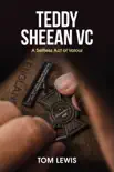 Teddy Sheean VC synopsis, comments