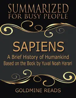 sapiens – summarized for busy people: a brief history of humankind: based on the book by yuval noah harari book cover image