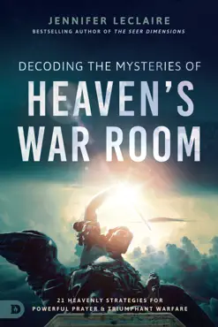 decoding the mysteries of heaven's war room book cover image