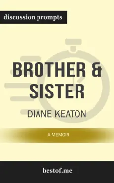 brother & sister: a memoir by diane keaton (discussion prompts) book cover image