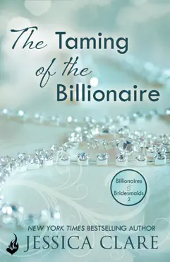 the taming of the billionaire: billionaires and bridesmaids 2 imagen de la portada del libro