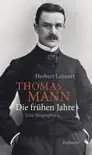 Thomas Mann. Die frühen Jahre sinopsis y comentarios
