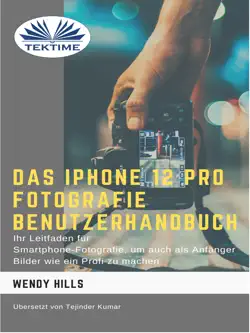 das iphone 12 pro fotografie benutzerhandbuch imagen de la portada del libro