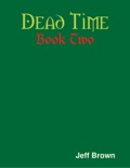 Dead Time: Book Two book summary, reviews and downlod