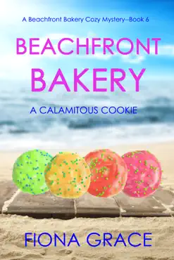 beachfront bakery: a calamitous cookie (a beachfront bakery cozy mystery—book 6) book cover image