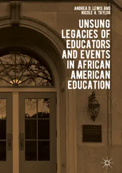 unsung legacies of educators and events in african american education book cover image