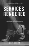 Services Rendered synopsis, comments