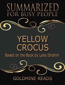 yellow crocus - summarized for busy people: based on the book by laila ibrahim book cover image