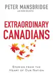 Extraordinary Canadians synopsis, comments