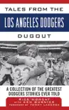 Tales from the Los Angeles Dodgers Dugout synopsis, comments