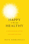 Happy Is the New Healthy synopsis, comments