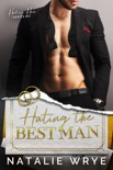 Free Hating The Best Man book synopsis, reviews
