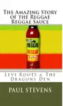 The Amazing Story of The Reggae Reggae Sauce synopsis, comments
